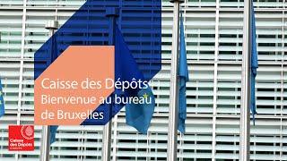 Caisse des Dépôts : pourquoi sommes-nous à Bruxelles ?