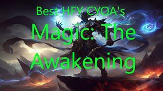 Best HFY CYOA's: Magic: The Awakening