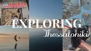 A day in the life exploring Thessaloniki, Greece!