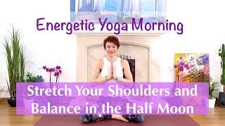 Stretch Your Shoulders & Balance in the Half Moon | Yoga with Olga