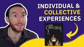 Individual and Collective Experiences in The Crucible