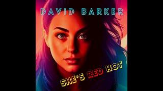 David Barker - She's Red Hot (Lyric Video)