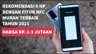 Transaksi Makin Mudah!! | 6 HP DENGAN FITUR NFC MURAH TERBAIK 2021