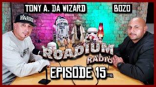 BOZO - EPISODE 15 - ROADIUM RADIO - TONY VISION - HOSTED BY TONY A.