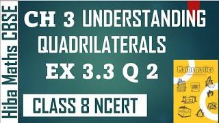 8th maths chapter 3  understanding quadrilaterals exercise 3.3 sum 2 | CBSE NCERT maths solutions 