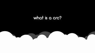 What Is A CRC?