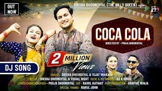 Coca Cola ( कोका कोला ) | New Kumauni DJ Song | Diksha Dhoundiyal ,Vijay Prakash I Feat.Vishal Bisht