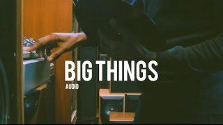 Big Things - OD Hunte AUDIO