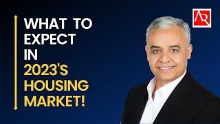 What to expect in 2023's Housing Market!!!    Frank Agahi- Agahi Realty Group