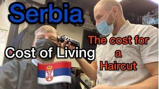 Serbia Cost of Living - Whats the Cost for a Quality Haircut? Novi Sad 2021