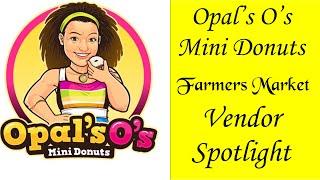 Opal's O's Mini Donuts - Vendor Spotlight - Anchored Market Ventures