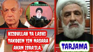 Hizbullah ta lashi takobin Nasara a kan isra'ila,  tarjamar jawabain mataimakin Nasarallah.