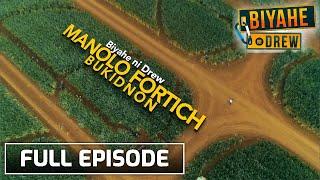 Biyahe ni Drew: Exploring the treasures of Bukidnon | Full episode