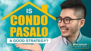 Condo Pasalo (Assume Balance): Is it a Good Investment Strategy?