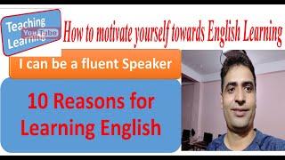 10 Reasons for Learning English//Teaching Learning English