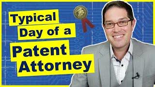 What do Patent Attorneys do Day To Day?