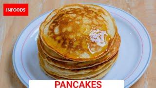 Easy Pancakes Recipe | How to Cook Pancakes | Soft and Fluffy Homemade Pancakes | Infoods