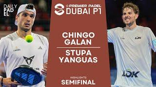 SEMIFINAL | Chingotto/Galan VS Stupa/Yanguas | Premier Padel | Dubai P1 | Highlights