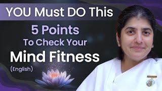 5 Steps For A Fit Mind... YOU Must Follow: Part 1: English: BK Shivani