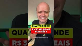 R$30 mil investidos RENDE QUANTO? #dinheiro #investimentos #juroscompostos