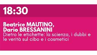 B.MAUTINO, D.BRESSANINI-Dietro le etichette: la scienza, i dubbi e le verità sul cibo e i cosmetici