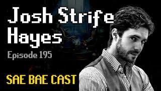 Josh Strife Hayes - Worst MMO Ever, OSRS vs RS3, Graphics, PvP, Power-creep | Sae Bae Cast 195