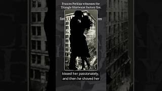 Frances Perkins’ life changed forever when she witnessed the Triangle Shirtwaist Factory #fire.