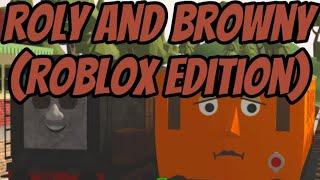 Thomas And Friends: Roly And Browny (Roblox Edition) Episode 84