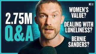 2.75M Q&A - Women’s Value, Loneliness & Bernie Sanders