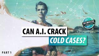 Could AI Help Us Solve True Crime Cold Cases? - AI in Policing