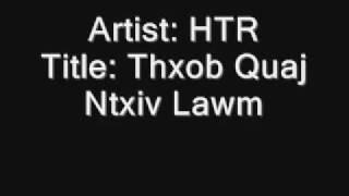 Artist: HTR Title: Txhob Quaj Ntxiv Lawm(Lyric)