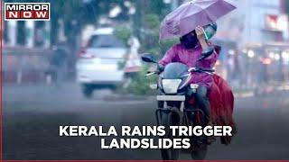Kerala Monsoon Mayhem | Non-stop rains trigger landslides; Red alert in 5 districts for next 3 days
