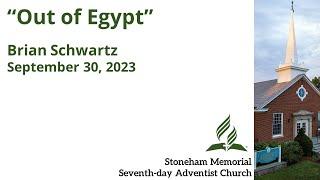 "Out of Egypt" – September 30, 2023 – Brian Schwartz