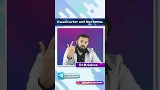 Kwashiorkor Vs Marasmus - Quick Bites