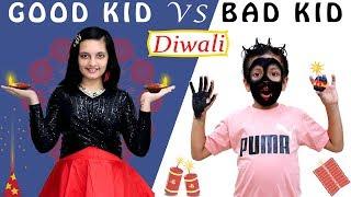 GOOD KIDS vs BAD KIDS Diwali Special | Funny Types of Kids on Diwali | Aayu and Pihu Show