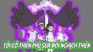 Tôi Có Thiên Phú Sửa Đổi Nghịch Thiên Full 1-8 | AK VietSub