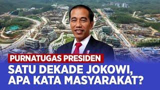 10 TAHUN KEPEMIMPINAN JOKOWI, BEGINI PENILAIAN MASYARAKAT