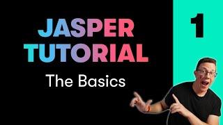 Jasper AI Tutorial 1 - Beginner Basics