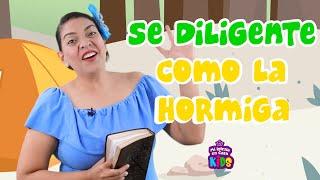 Enseñanzas Bíblicas para Niños  SE DILIGENTE COMO LA HORMIGA ️