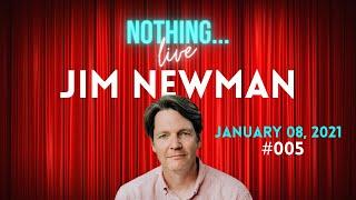 JIM NEWMAN Nonduality Meeting | Friday, January 08, 2020 | Nothing...LIVE #005