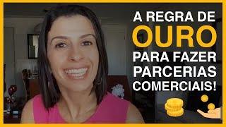 A Regra de Ouro pra Fazer Parcerias Comerciais