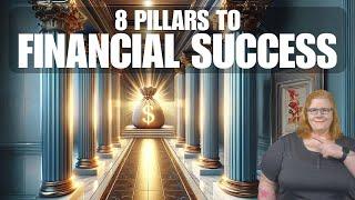 8 Pillars of Financial Success!