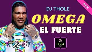 OMEGA EL FUERTE MIX LO MEJOR DE SU MUSICA DJ THOLE