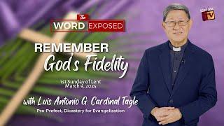 REMEMBER GOD'S FIDELITY | The Word Exposed with Cardinal Tagle (March 9, 2025)