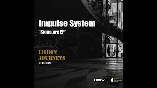 Impulse System  - Signature (Lisbon Journeys Records)