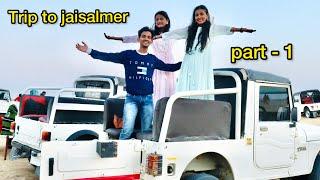 Trip to jaisalmer with family || Part - 1 || Aman Dancer Real