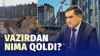 Qurilish vaziri 5 yil nimalar "qurdi"?