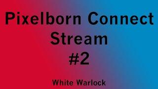 Pixelborn Connect Stream #2 - Webcam Lorcana Games