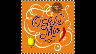 Smoma - O Sole Mio - (Ethno Beat Version)