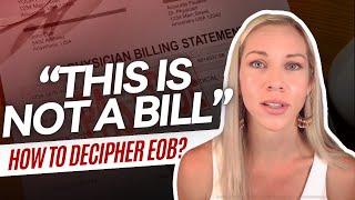 This Is Not a Bill - Explanation of Benefits (EOB) - Claims: The Steps Involved in Insurance Billing